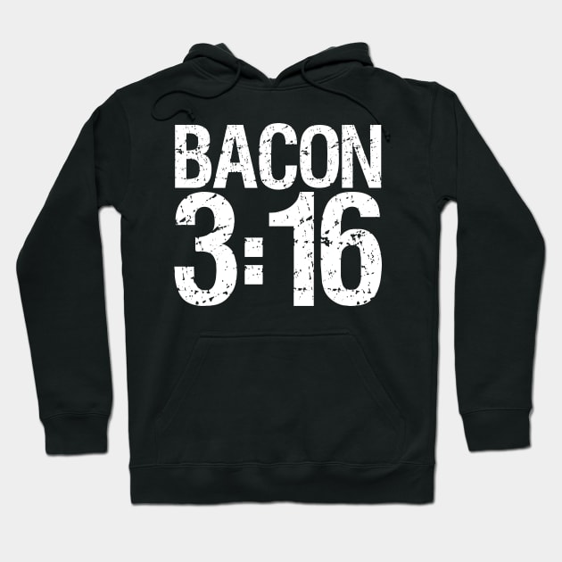 Bacon 3:16 Hoodie by DA42